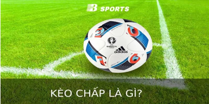 Kèo chấp là gì?