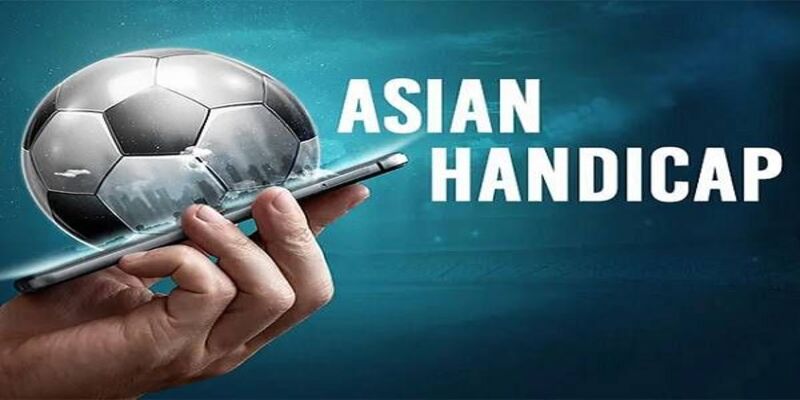 Kèo Handicap là gì? Cách chơi kèo châu Á chuẩn nhất